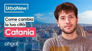 CATANIA, come cambia la tua città - UrbaNew