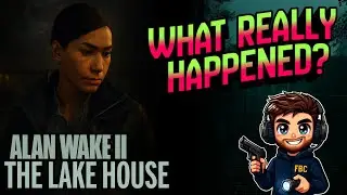 Alan Wake 2 DLC &ndash; THE LAKE HOUSE Финальный эпизод | Полная концовка