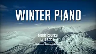 Winter Piano - 2024 , Instrumental Piano - Robb Rourke @MusicCanada