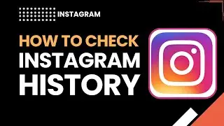How to Check Instagram History | View Activity, Searches & Interactions