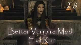 Skyrim SE Better Vampire Mod - Evil Run 28