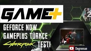 GEFORCE NOW GAMEPLUS T&Uuml;RK&Ccedil;E CYBERPUNK 2077 TESTİ [25 MBİT İNTERNET]