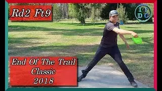End Of The Trail Classic 2018 Rd2 Ft9 Tomaselli, Castle, Eckmann, Krayenhagen, Peremba