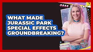 What Made Jurassic Park Special Effects Groundbreaking?