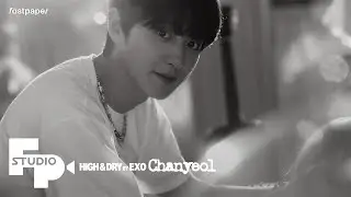 [FPstudio] High & Dry by CHANYEOL