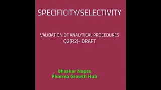 What are the proposed changes in specificity/selectivity as per the Draft ICH guideline -Q2(R2)