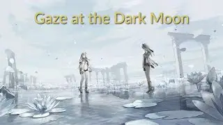 Snowbreak: Containment Zone | Soundtrack [Gradient of Souls]: Gaze at the Dark Moon