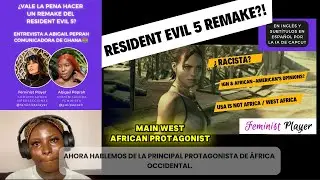 &iquest;Ser&iacute;a Racista Resident Evil 5 Remake o No? Entrevista a Mi Amiga de &Aacute;frica Occidental ENG/SPA SUB