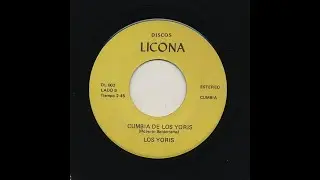 Los Yoris - Cumbia De Los Yoris - Licona dl-002-b