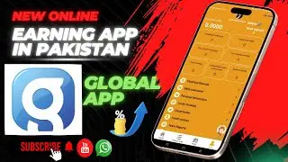 GLOBAL New Earning App In Pakistan 😜| The Global Earning App Daily Withdrawal