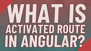 What is activated route in angular?