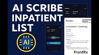 FrontRx: The BEST Tool for Doctors to Save Time on Rounds, Notes & Billing!