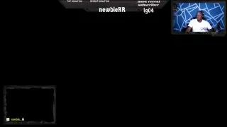 NEWBIE RR Live Stream