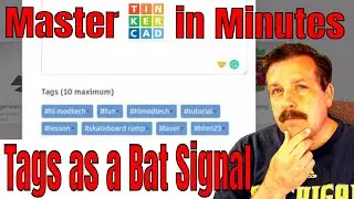 Instant Public Tinkercad Designs & use Tags as a Bat Signal in Minutes