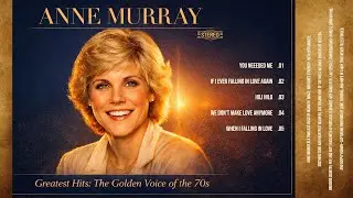 Anne Murray Greatest Hits 📀 The Golden Voice of the 70s (Full Album HD)