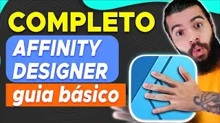 CURSO GR&Aacute;TIS AFFINITY DESIGNER! Guia Definitivo Para Iniciantes!