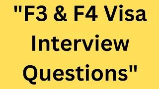 F3 & F4 Visa Interview Questions 2025 | US Immigration Interview Preparation (Pakistan)