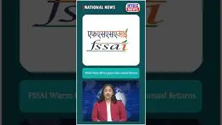 FSSAI Warns Food Businesses: False Annual Returns Will Invite Strict Penalties