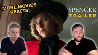 More Movies React To Spencer Trailer!
