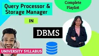 Query Processor, Storage Manager and Data models in DBMS