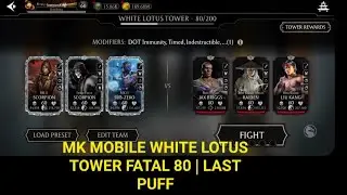 MK MOBILE WHITE LOTUS TOWER FATAL 80 | LAST PUFF