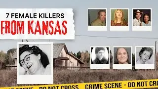 7 Most Infamous Female Killers From Kansas | True Crime Stories