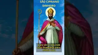 ORA&Ccedil;&Atilde;O SAO CIPRIANO PARA ATRAIR DINHEIRO