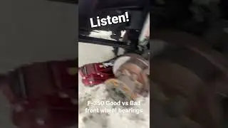 F-350 Good vs. Bad Front Wheel Bearings!