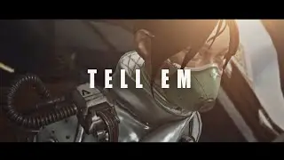 Tell Em - Apex Legends Edit