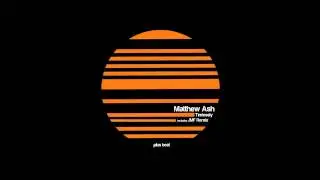 Matthew Ash - Tirelessly - Plus Beat 022