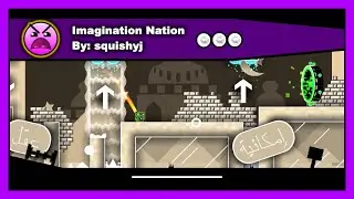 Geometry Dash - Imagination Nation by squishyj All Coins 100% Complete