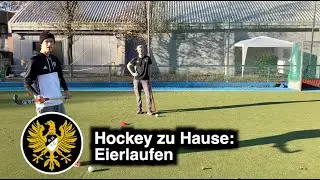 Hockey zu Hause: Eierlaufen
