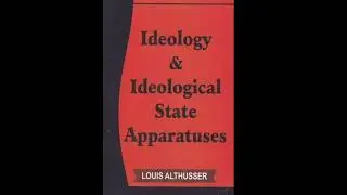 Ideology and Ideological State Apparatuses by Louis Althusser: How Power Really Works!