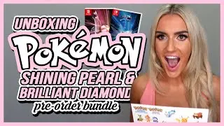 UNBOXING Pok&eacute;mon Shining Pearl & Brilliant Diamond PRE-ORDER BUNDLE !!!
