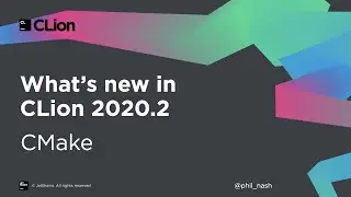 Что нового в CLion 2020.2: CMake