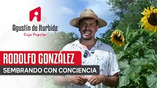 CPAI - Rodolfo Gonz&aacute;lez | Sembrando con conciencia