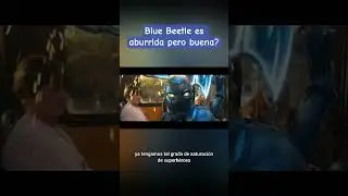 Blue Beetle es aburrida? #shorts