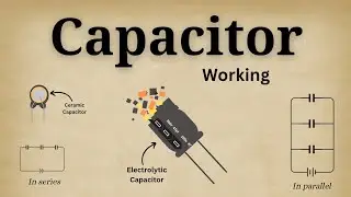 How capacitor works | Basics of capacitor | capacitors in AC