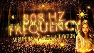 808 Hz BRILLIANCE Subliminal Wealth Activation 💰 Reset Your Money Mindset! By Lightstar