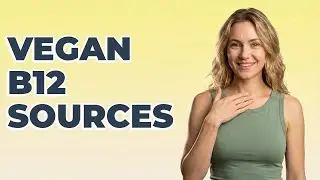 What Foods Provide Vegan B12?