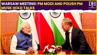 Poland: PM Modi holds bilateral talks with Polish PM Donald Musk in Warsaw