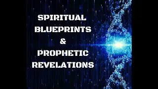 Spiritual Blueprints, Strategies & Prophetic Revelations for NOW!