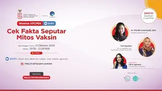 Webinar KPCPEN : Cek Fakta Seputar Mitos Vaksin