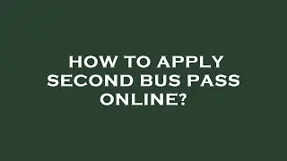 How to apply second bus pass online?
