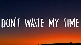 Usher - Don't Waste My Time (Lyrics) ft. Ella Mai