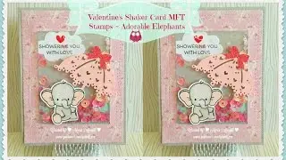 Valentine Shaker Card~Adorable Elephants [Process Video]