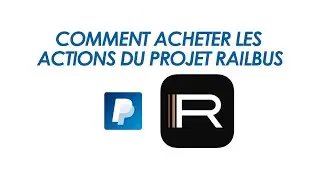 💰 Comment Acheter des Actions RAILBUS via PayPal ? (Tuto Complet)