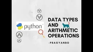 In-depth Python - Data Types and Arithmetic Operations in Python (Part-1)