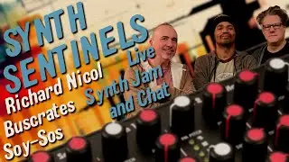 Richard, Buscrates, and Soy Sos : The Synth Sentinels Chat and Live Jam