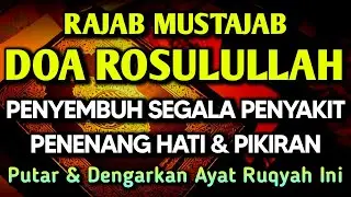 BULAN RAJAB TAHUN BARU AYAT RUQYAH DOA PENY3MBUH SEGALA PENY4KIT 🤲 INSYAALLAH S4KIT DITUBUHMU S3MBUH
